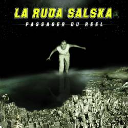 La Ruda Salska : Passager Du Réel